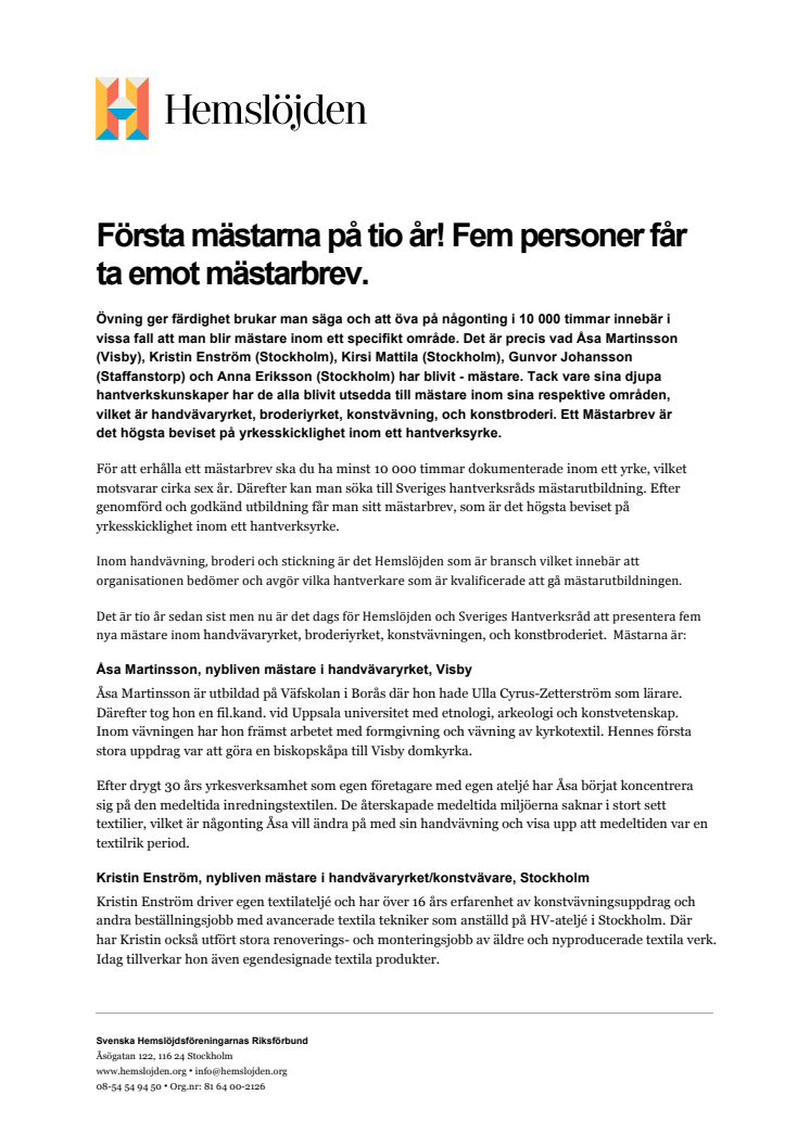 Första mästarna på tio år. Fem personer får ta emot mästarbrev.