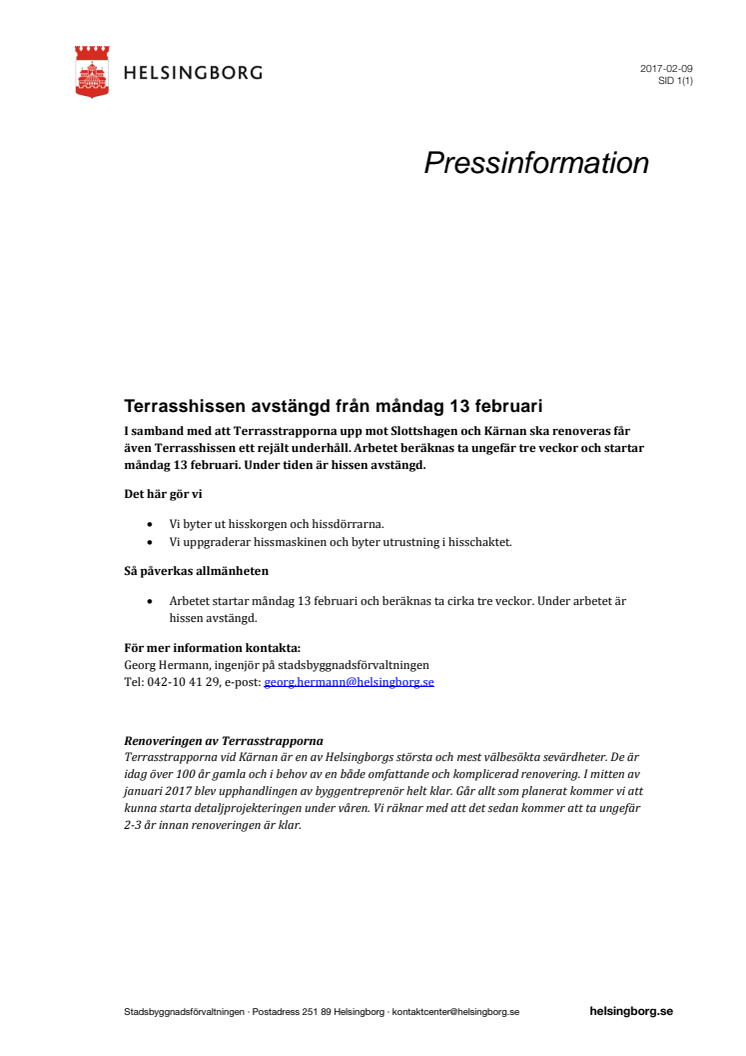 Terrasshissen avstängd från måndag 13 februari