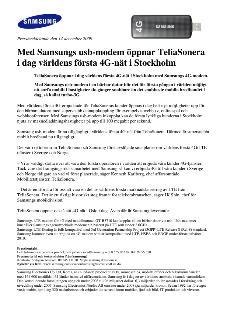 Med Samsungs usb-modem öppnar TeliaSonera i dag världens första 4G-nät i Stockholm