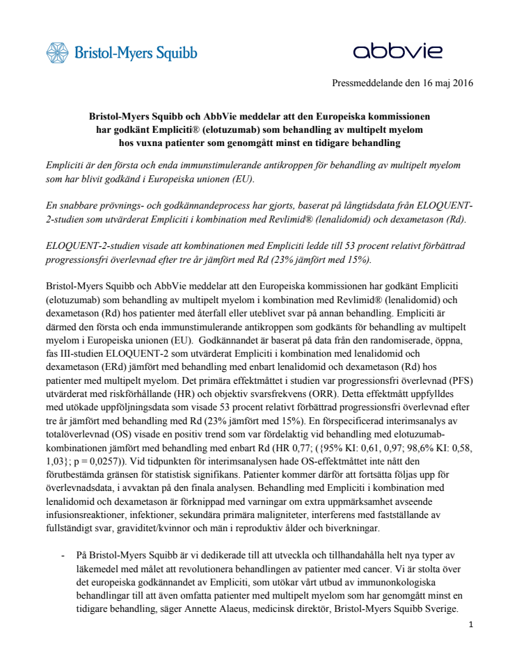 Bristol-Myers Squibb och AbbVie meddelar att den Europeiska kommissionen  har godkänt Empliciti® (elotuzumab) som behandling av multipelt myelom  hos vuxna patienter som genomgått minst en tidigare behandling