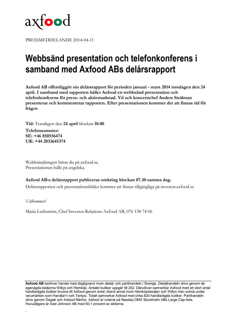 Webbsänd presentation och telefonkonferens i samband med Axfood ABs delårsrapport 