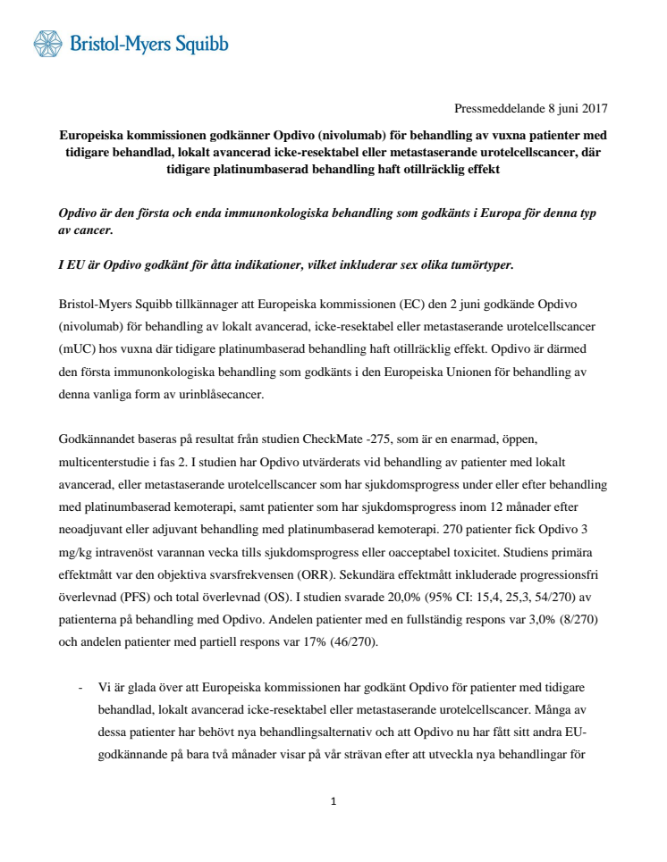 Europeiska kommissionen godkänner Opdivo (nivolumab) för behandling av vuxna patienter med tidigare behandlad, lokalt avancerad icke-resektabel eller metastaserande urotelcellscancer, där tidigare platinumbaserad behandling haft otillräcklig effekt 