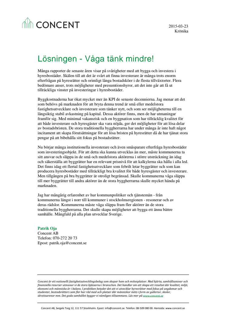 Krönika: Lösningen - Våga tänk mindre!