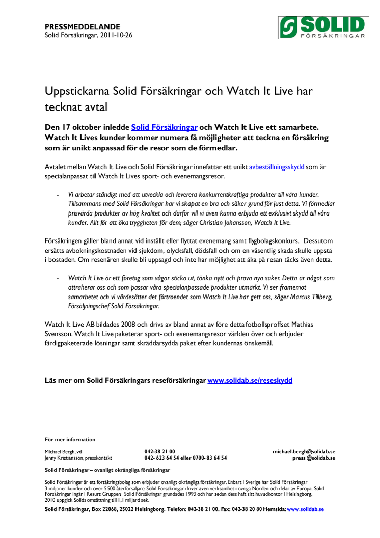 Uppstickarna Solid Försäkringar och Watch It Live har tecknat avtal