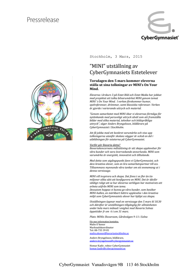 ”MINI” utställning av CyberGymnasiets Estetelever