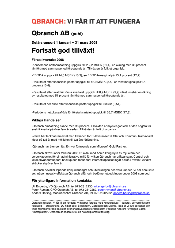 QBRANCH: FORTSATT GOD TILLVÄXT UNDER KVARTAL 1 2008