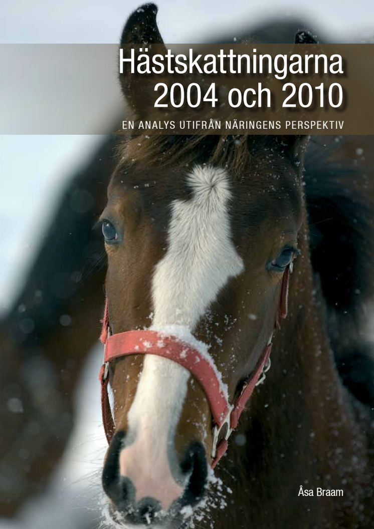 Hästskattningarna 2004 och 2010 – en analys utifrån näringens perspektiv