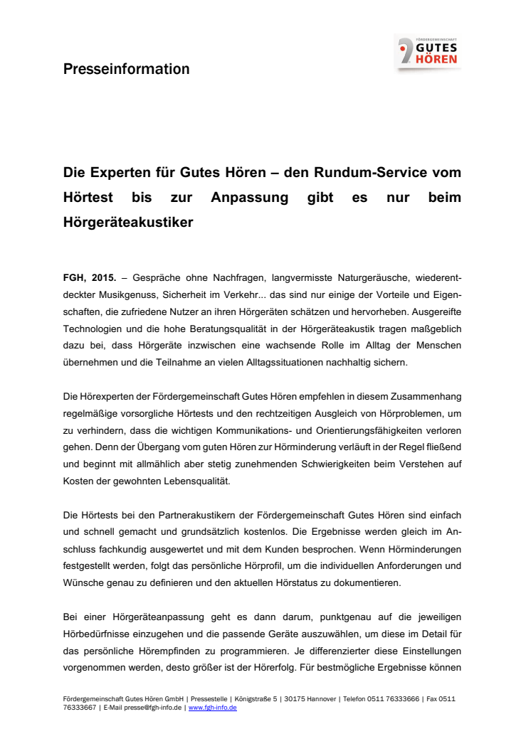 Die Experten für Gutes Hören – den Rundum-Service vom Hörtest bis zur Anpassung gibt es nur beim Hörgeräteakustiker