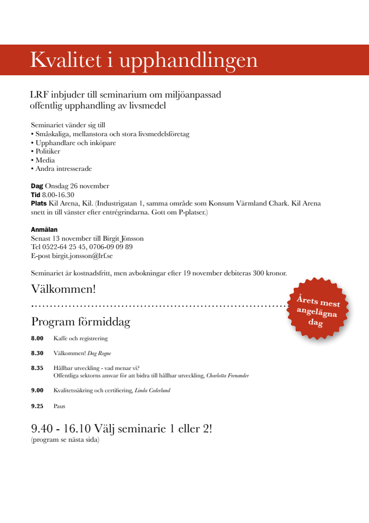 Högaktuellt seminarium med tanke på skolmatsdebatten 26/11