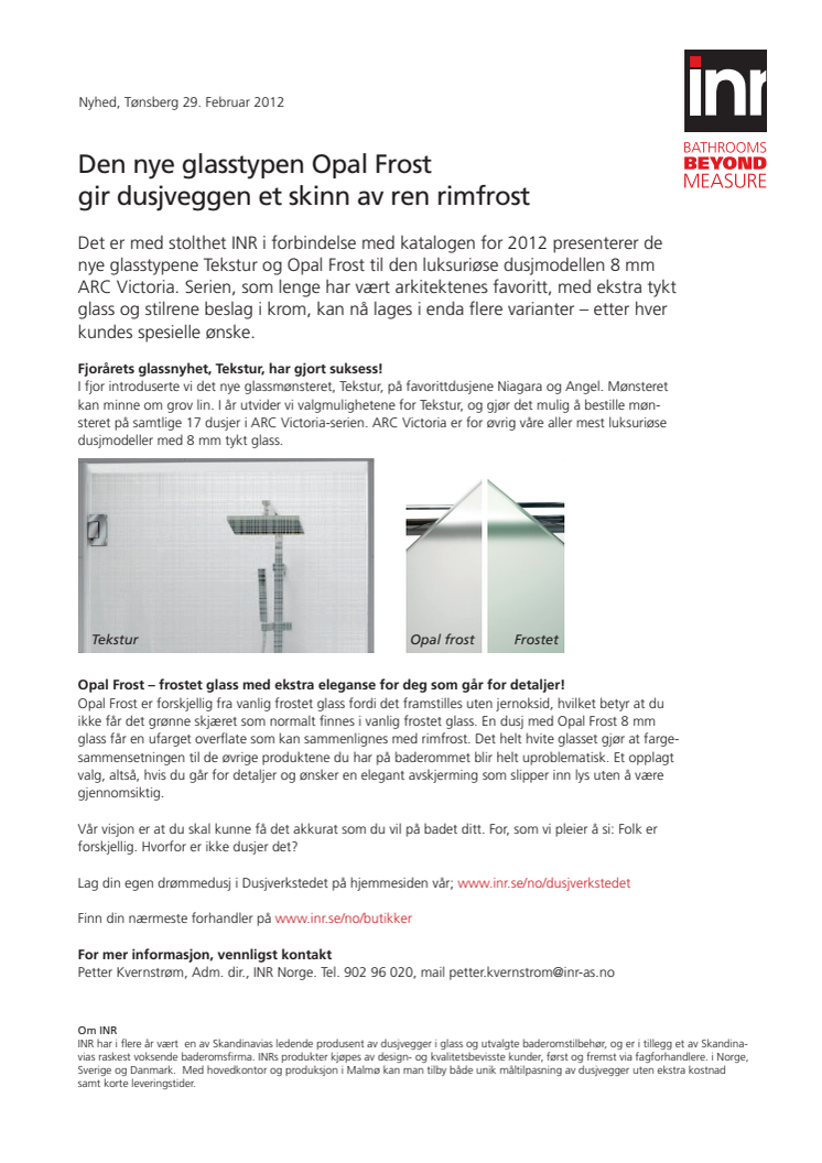 Den nye glasstypen Opal Frost gir dusjveggen et skinn av ren rimfrost