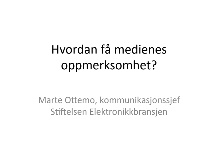 Marte Ottemo - Hvordan fange medias Interesse