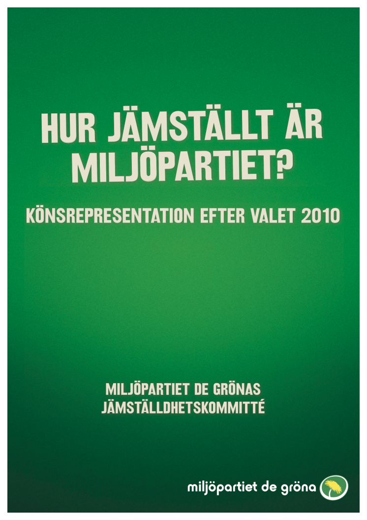 Miljöpartiets Jämställdhetskommittés rapport ”Hur jämställt är Miljöpartiet?” 