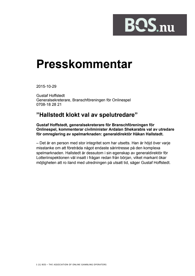 ”Hallstedt klokt val av spelutredare”