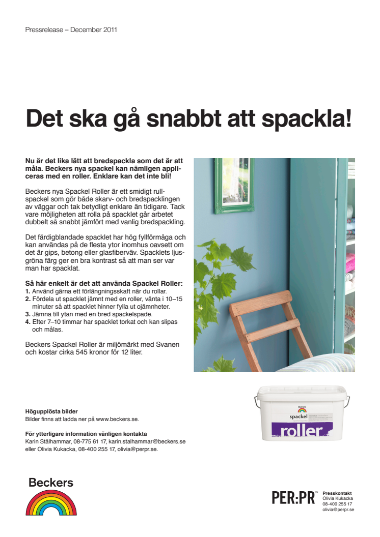 Det ska gå snabbt att spackla!