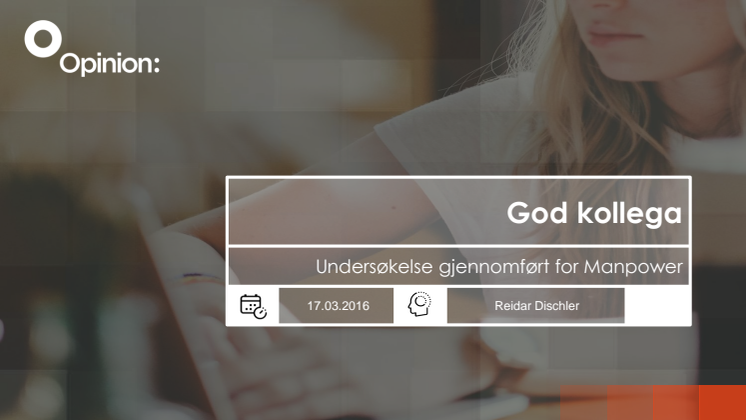 Rapport fra undersøkelsen "Hva er en god kollega?"