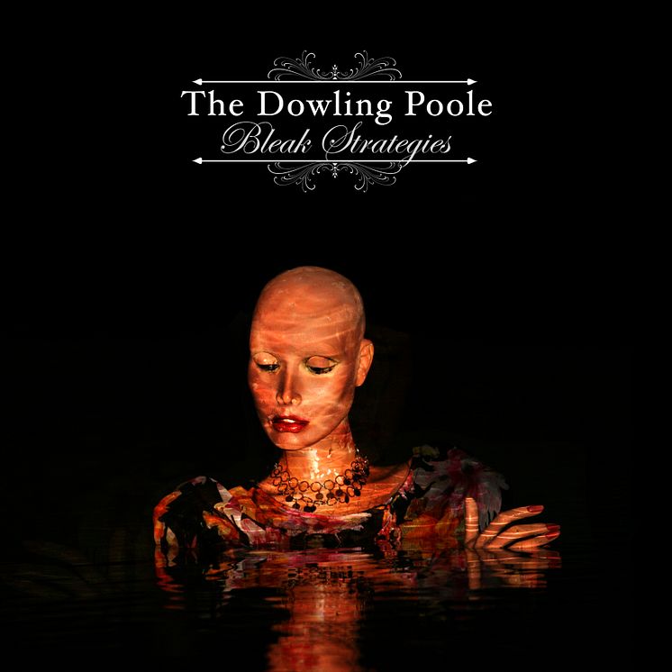 "Bleak Strategies" is the new album by The Dowling Poole