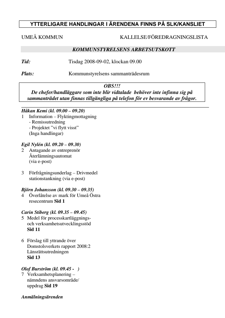 KALLELSE/FÖREDRAGNINGSLISTA  KOMMUNSTYRELSENS ARBETSUTSKOTT