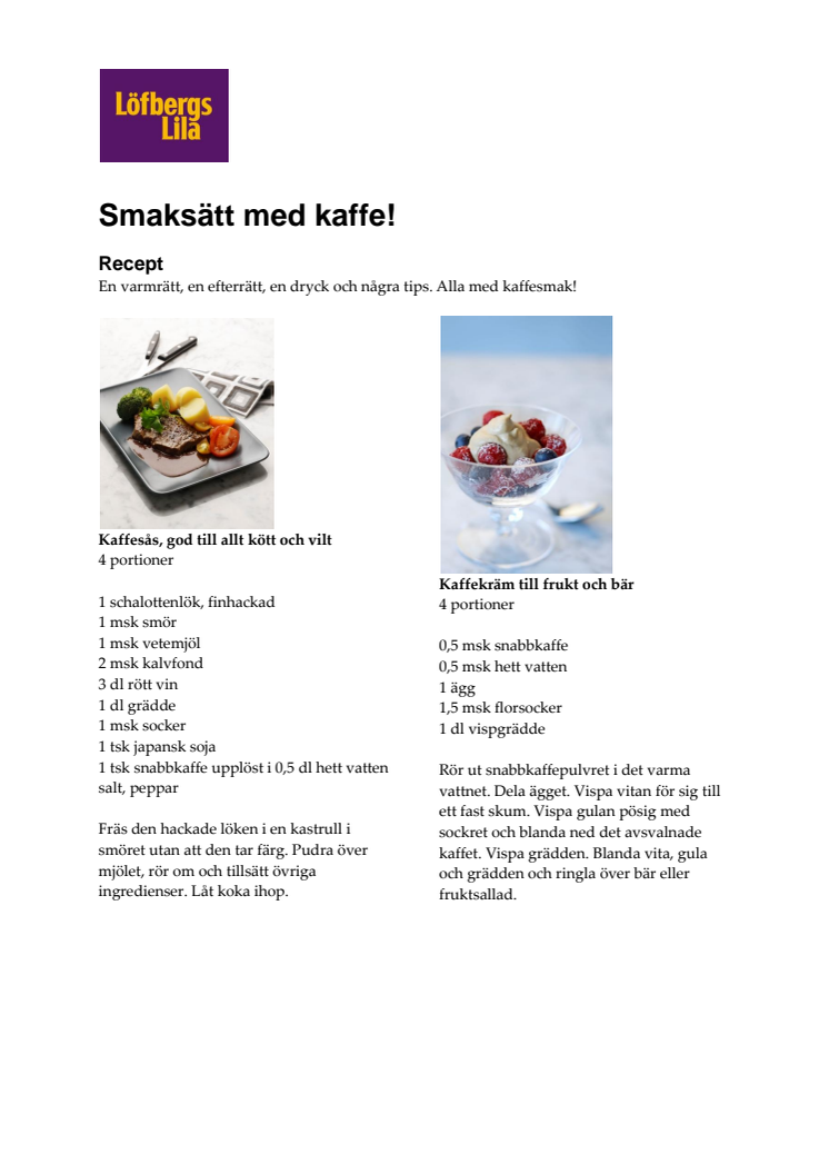 Smaksätt med kaffe, recept och tips!