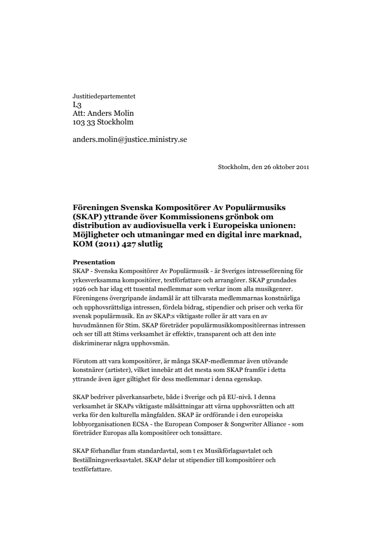2011-10-26 - Yttrande över Kommissionens grönbok om distribution av audiovisuella verk i Europeiska unionen: Möjligheter och utmaningar med en digital inre marknad