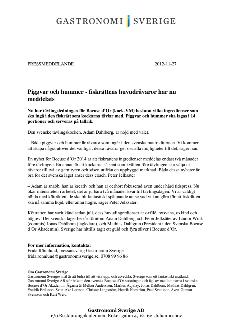 Piggvar och hummer - fiskrättens huvudråvaror har nu meddelats