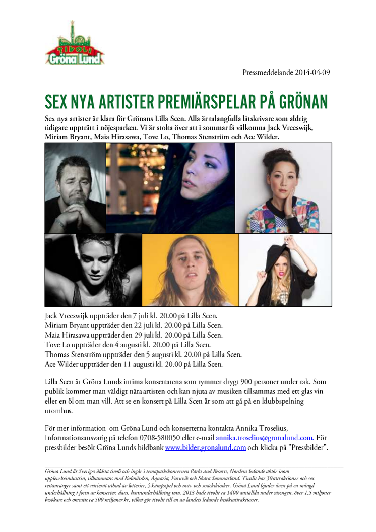 Sex nya artister premiärspelar på Grönan