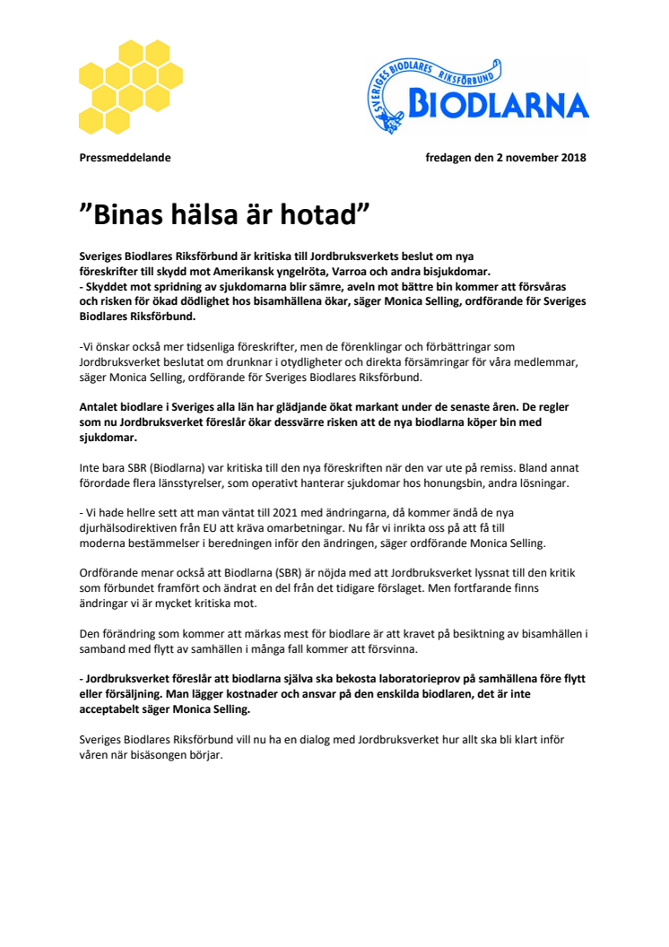 Binas hälsa är hotad