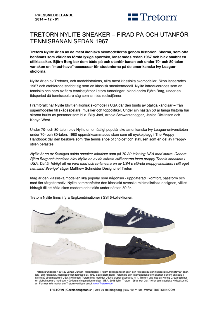 Tretorn Nylite sneaker firad pa och utanfor tennisbanan sedan 1967 Tretorn Sweden