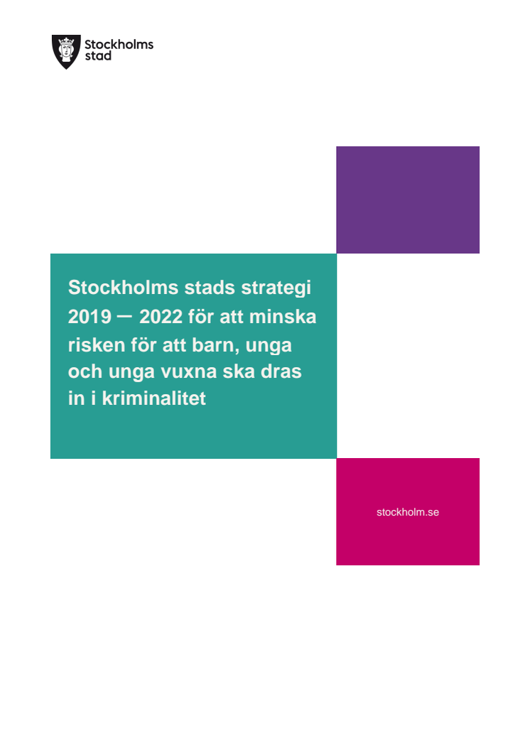 Stockholms stads nya strategi för att minska risken för att barn, unga och unga vuxna ska dras in i kriminalitet