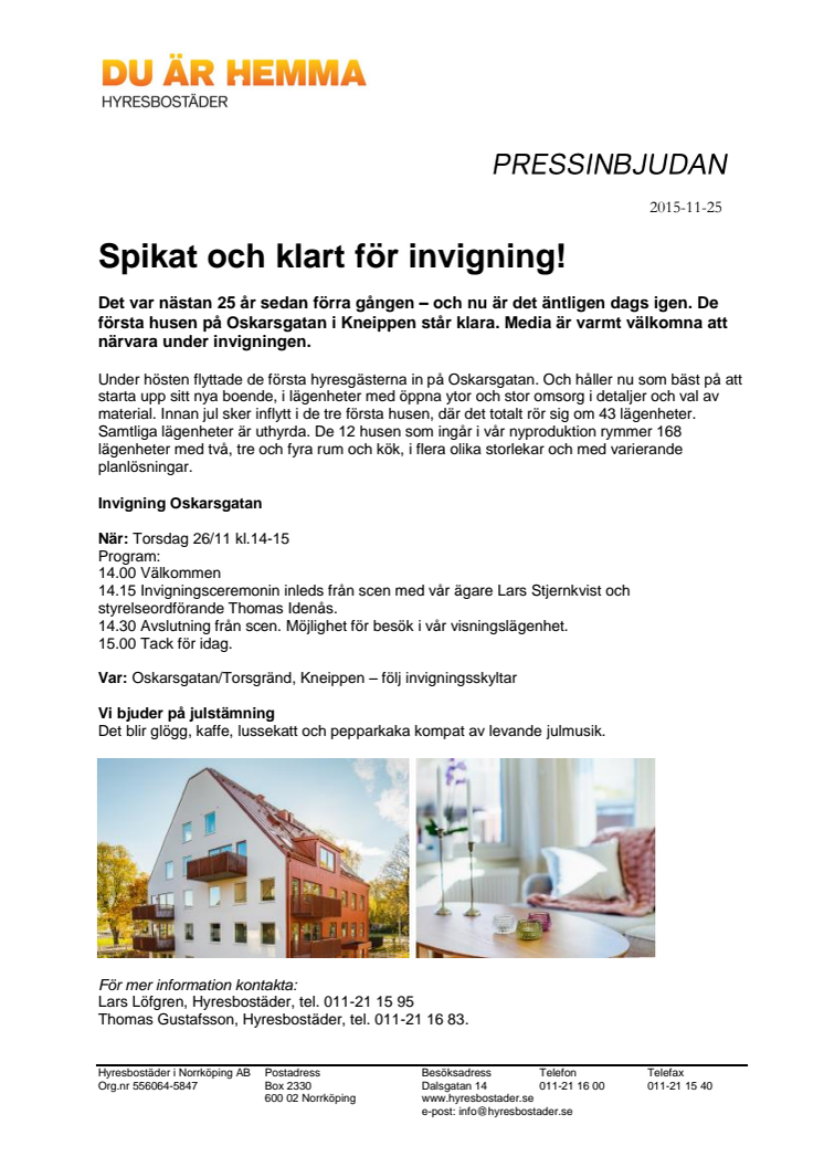 Spikat och klart för invigning!