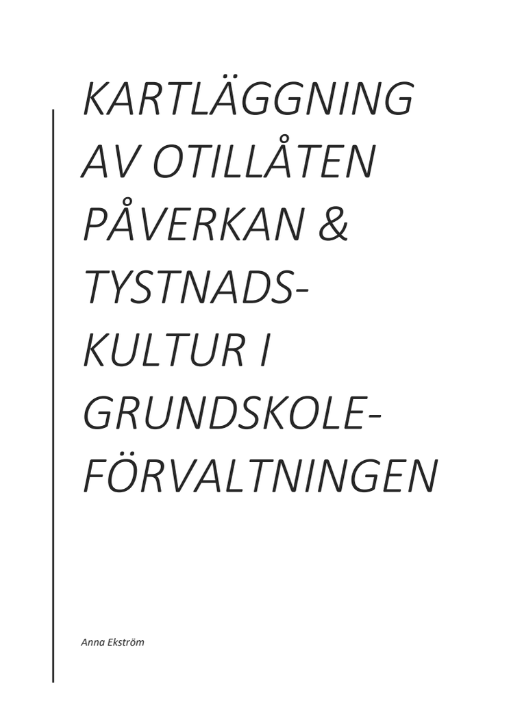 Rapport om tystnadskultur och otillåten påverkan i grundskoleförvaltningen