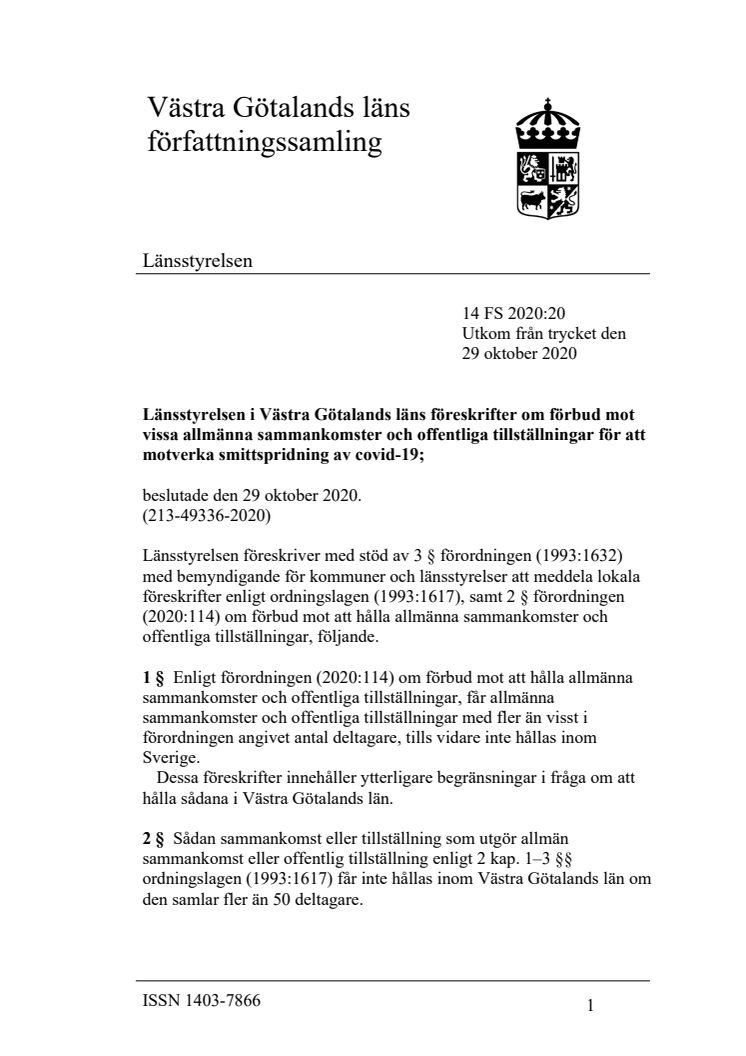 Länsstyrelsen i Västra Götalands läns föreskrifter om förbud mot vissa allmänna sammankomster och offentliga tillställningar för att motverka smittspridning av covid-19;