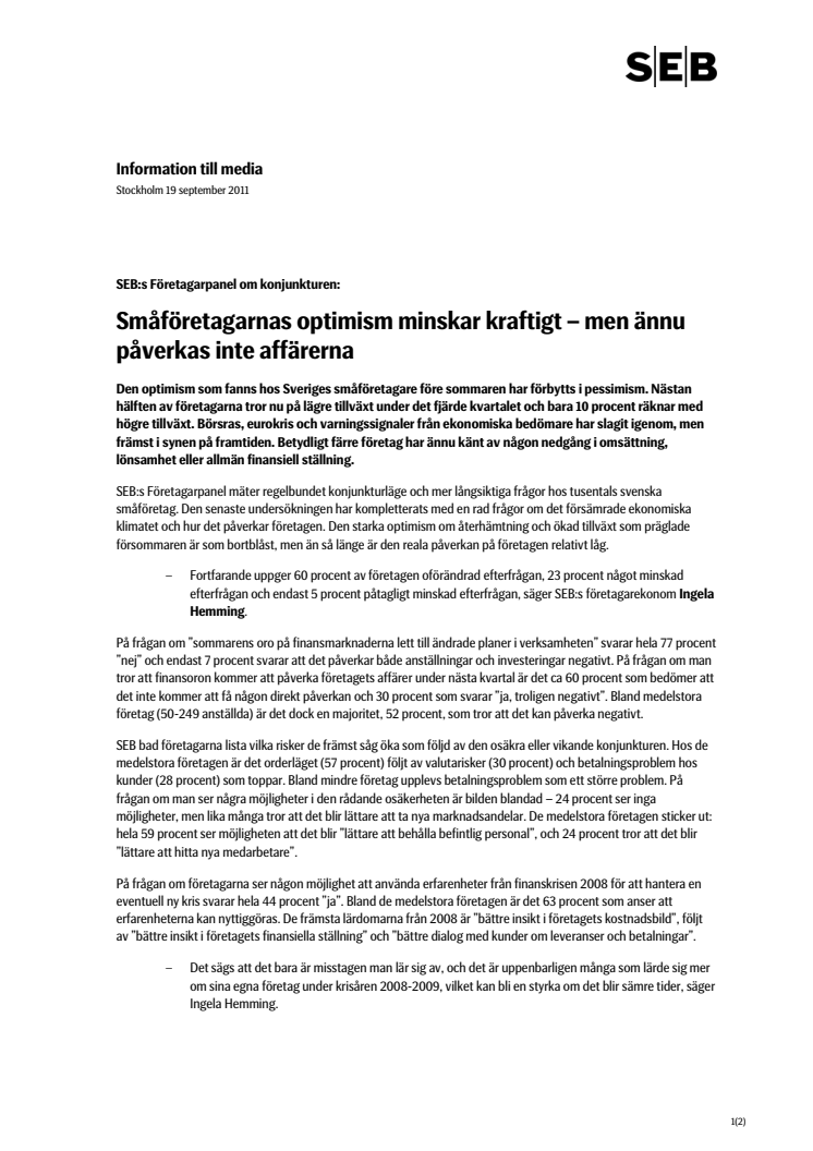 SEB:s Företagarpanel om konjunkturen: Småföretagarnas optimism minskar kraftigt - men ännu påverkas inte affärerna