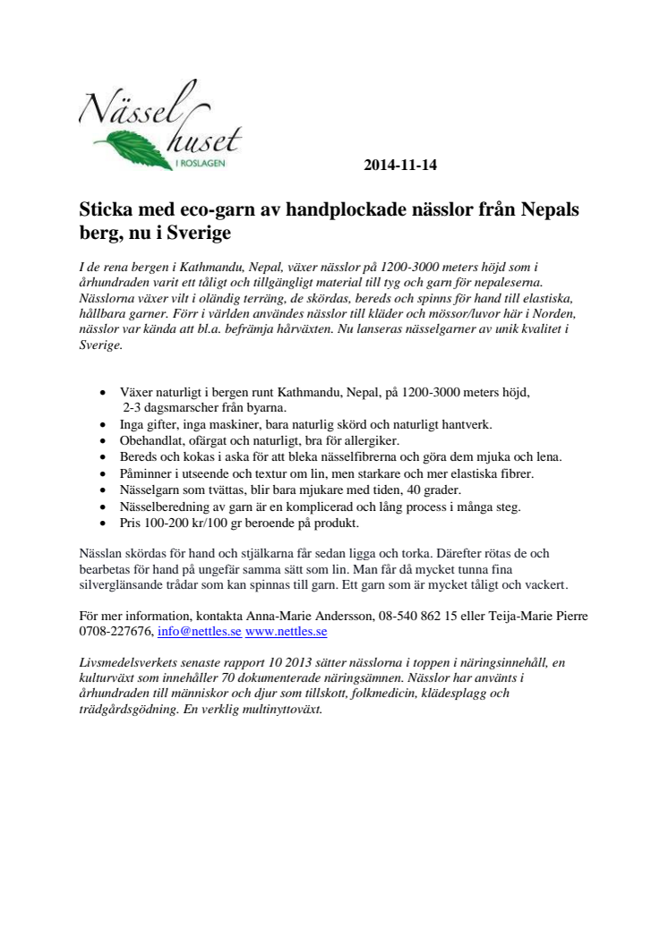 Sticka med eco-garn av handplockade nässlor från Nepals berg, nu i Sverige