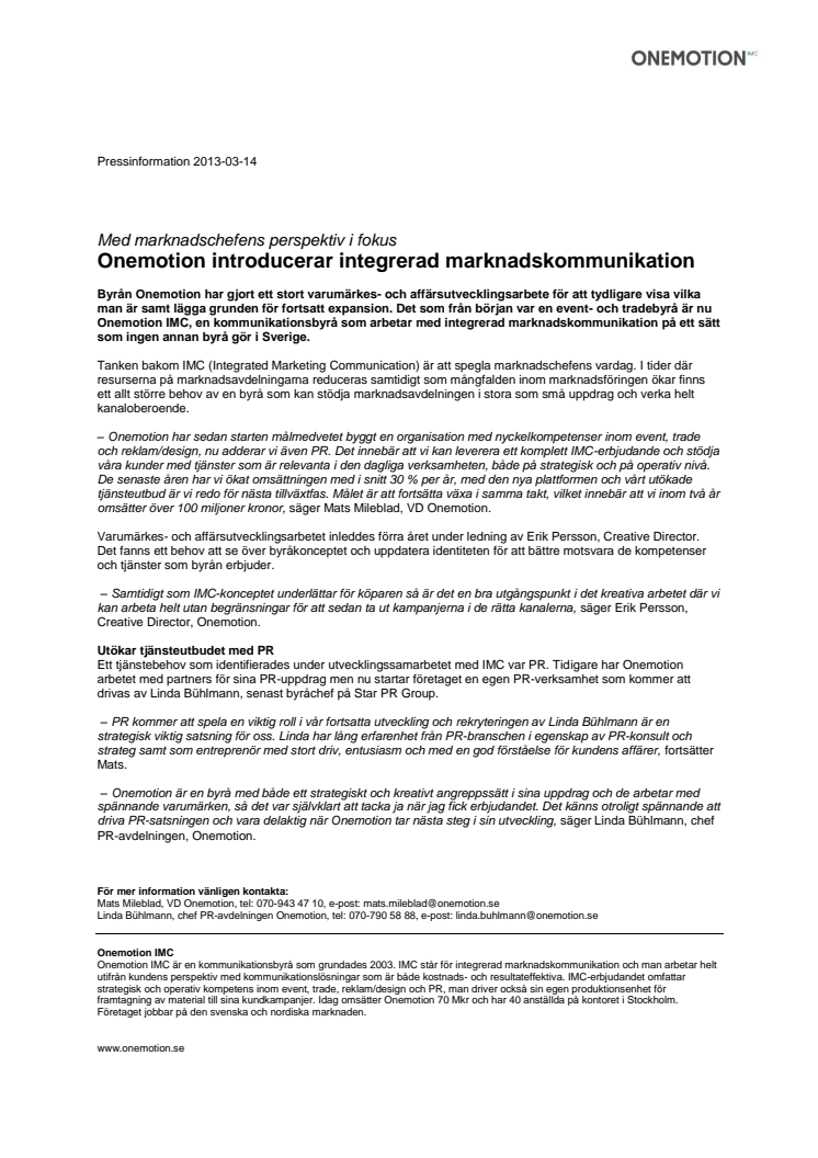Med marknadschefens perspektiv i fokus. Onemotion introducerar integrerad marknadskommunikation