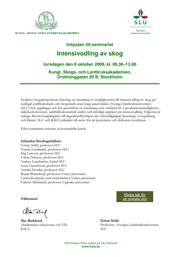 Inbjudan seminarium om intensivodling av skog den 8 oktober 2009, Stockholm