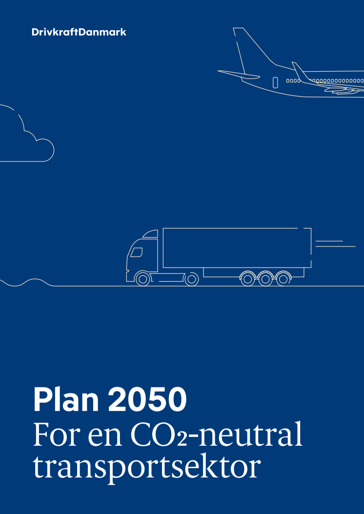 Drivkraft Danmark lancerer Plan 2050: Behov for ambitiøse klimakrav i transporten