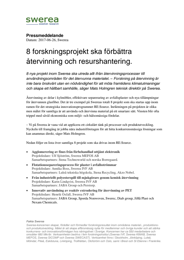 8 forskningsprojekt ska förbättra återvinning och resurshantering.