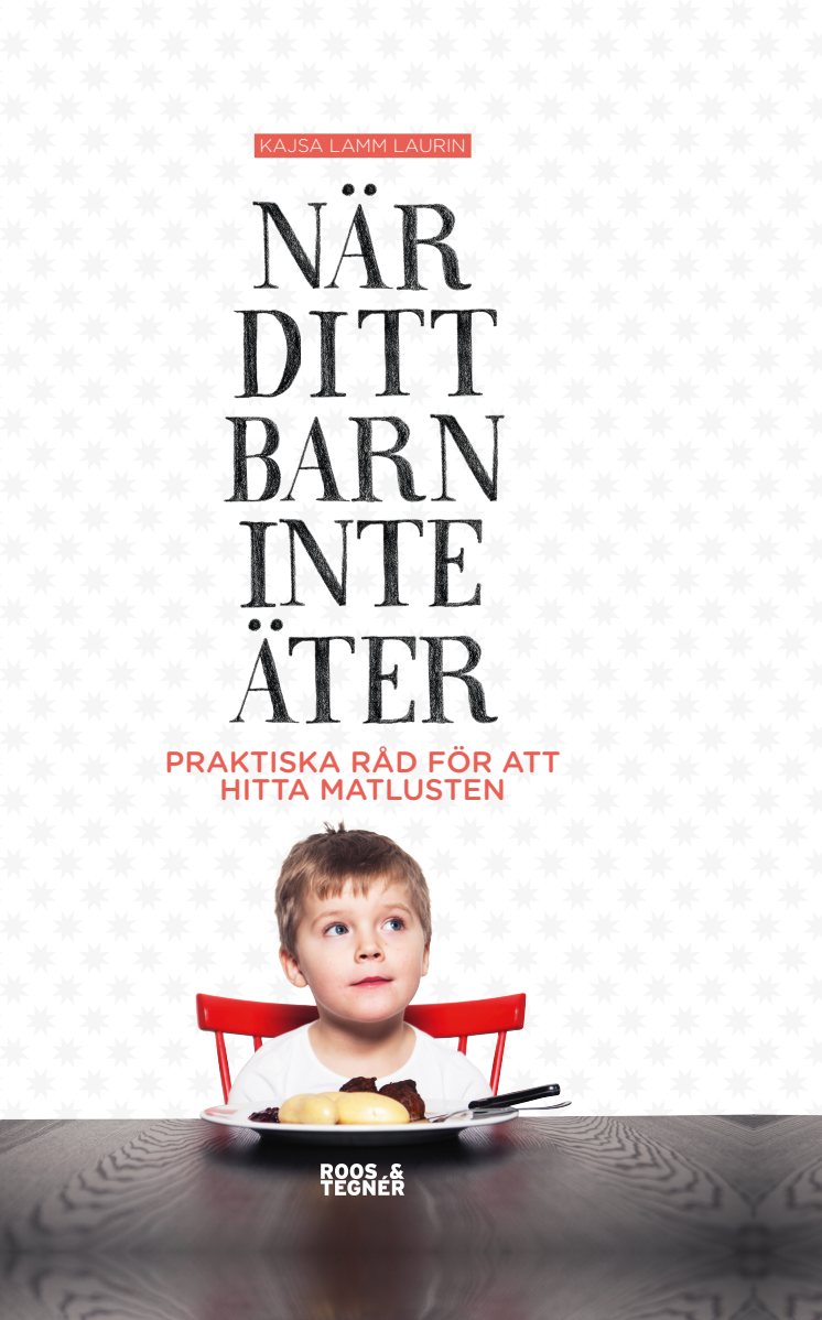 När ditt barn inte äter  - provläs en bok av Kajsa Lamm Laurin