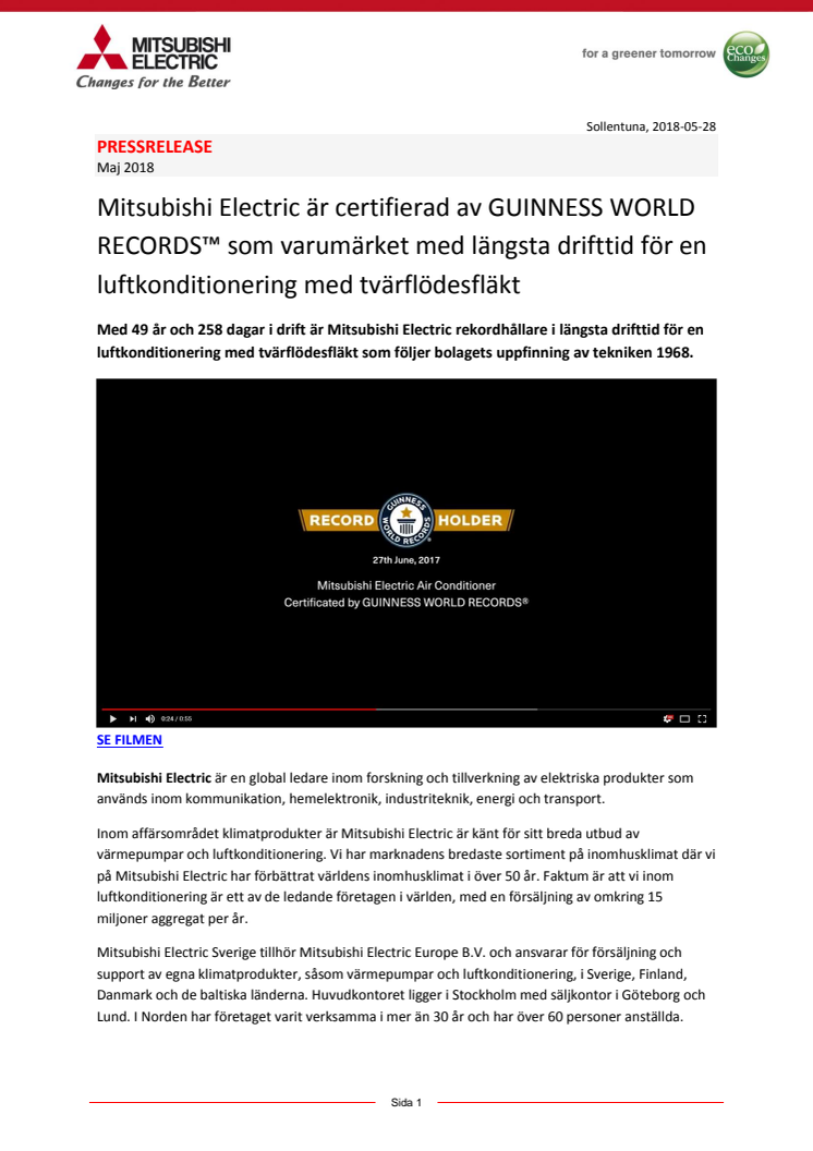 Mitsubishi Electric är certifierad av GUINNESS WORLD RECORDS™ som varumärket med längsta drifttid för en luftkonditionering med tvärflödesfläkt