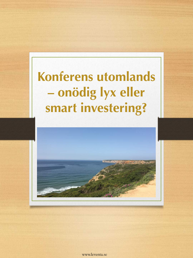 Konferens utomlands - onödig lyx eller smart investering.