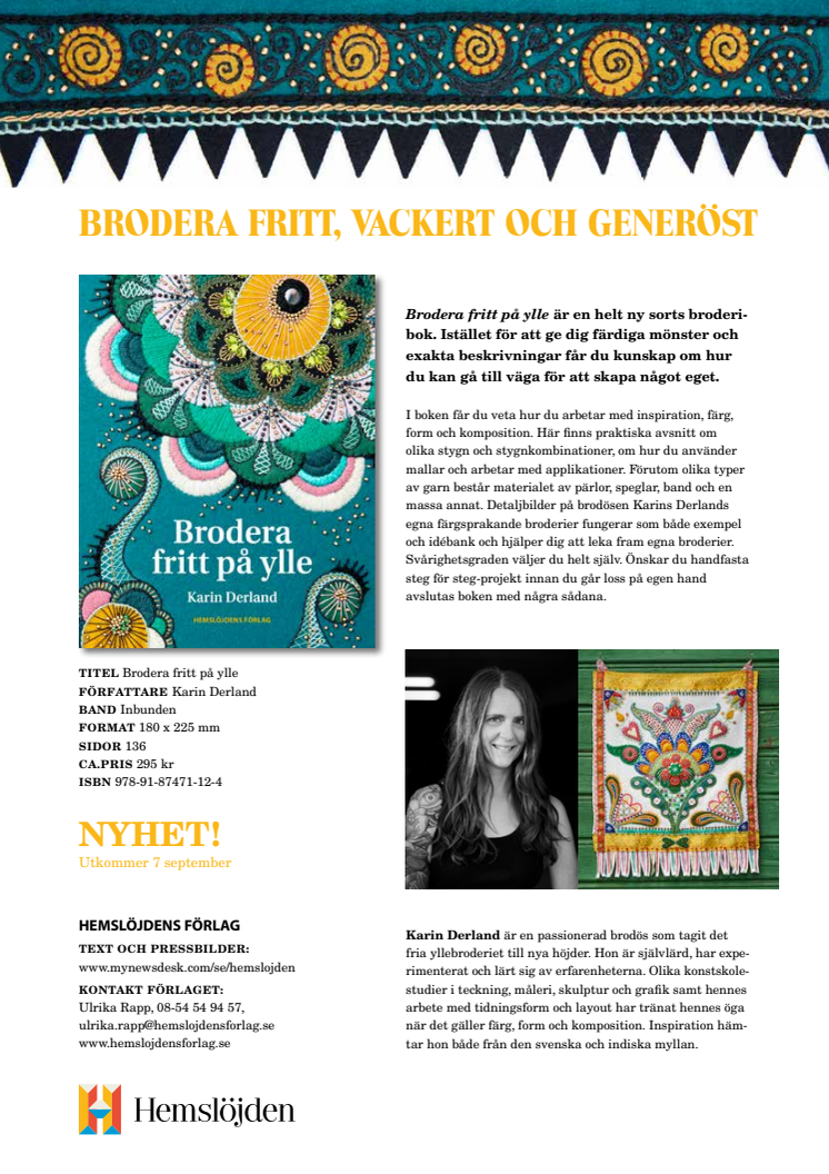 Fritt, vackert och generöst - Yllebroderi när det är som allra bäst!
