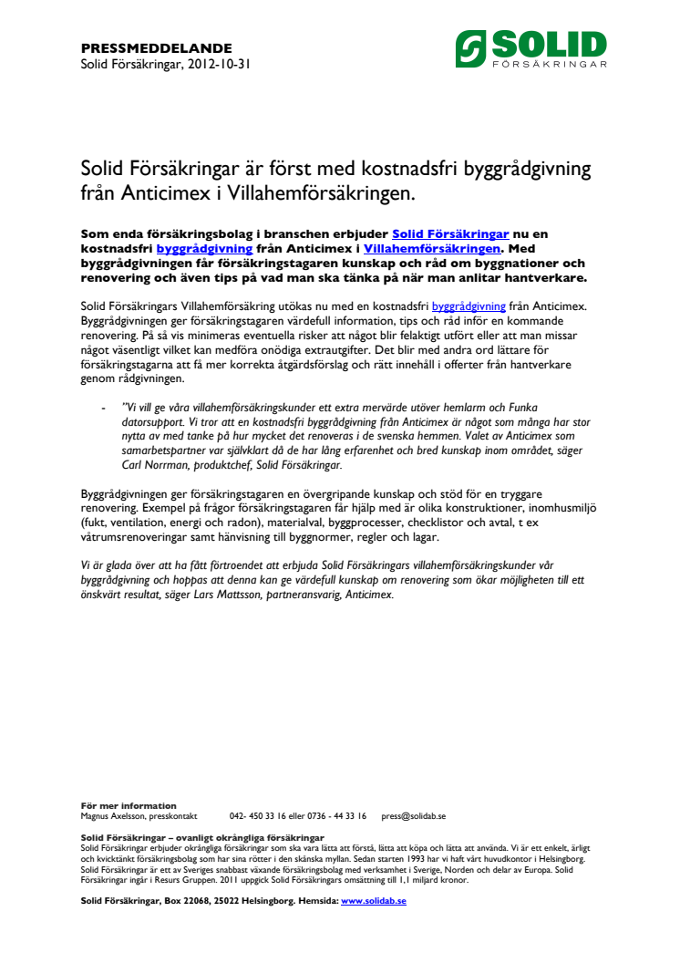Solid Försäkringar är först med kostnadsfri byggrådgivning från Anticimex i Villahemförsäkringen