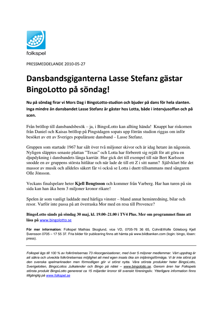 Dansbandsgiganterna Lasse Stefanz gästar BingoLotto på söndag! 