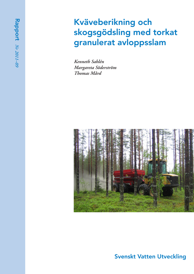 SVU-rapport 2011-09: Kväveberikning och skogsgödsling med torkat granulerat avloppsslam