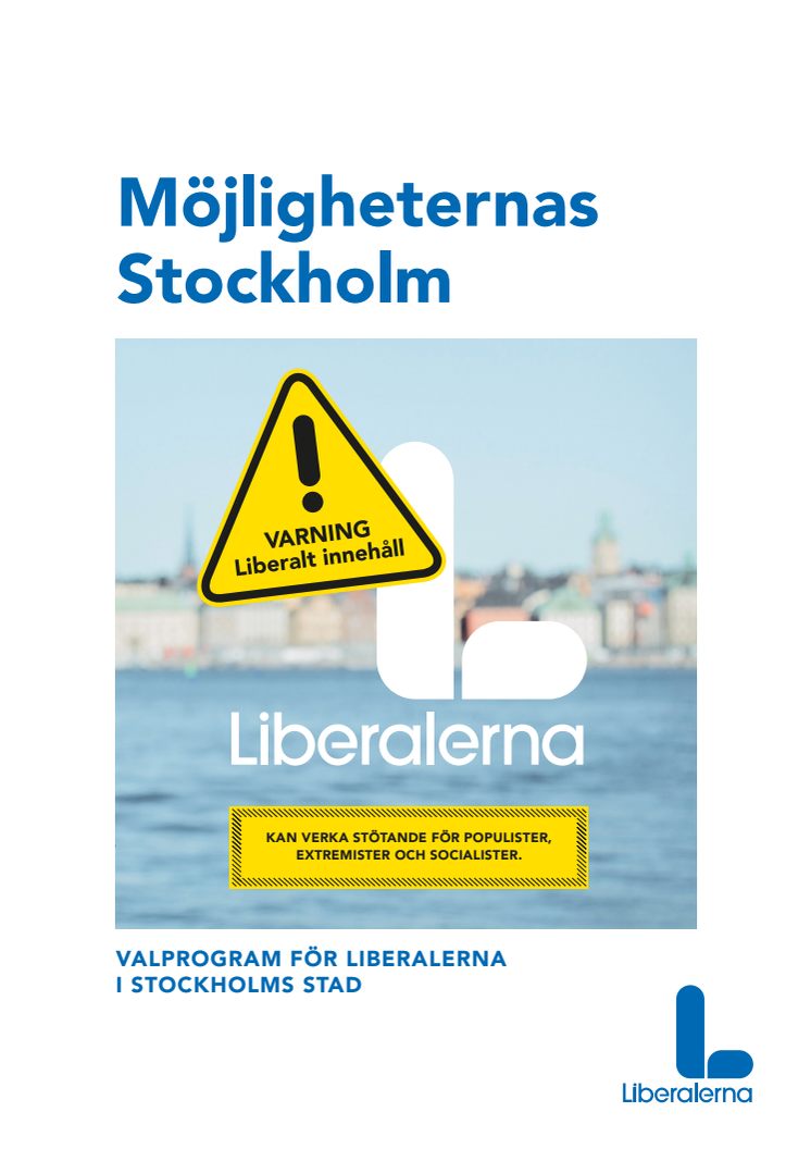 Möjligheternas stad - Liberalernas valprogram för Stockholms stad