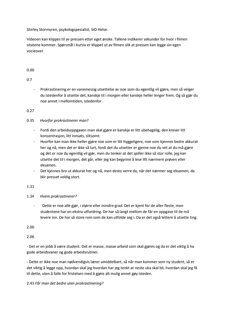 Sitater til film (prokrastinering), Shirley Stormyren, psykologspesialist, SiO Helse