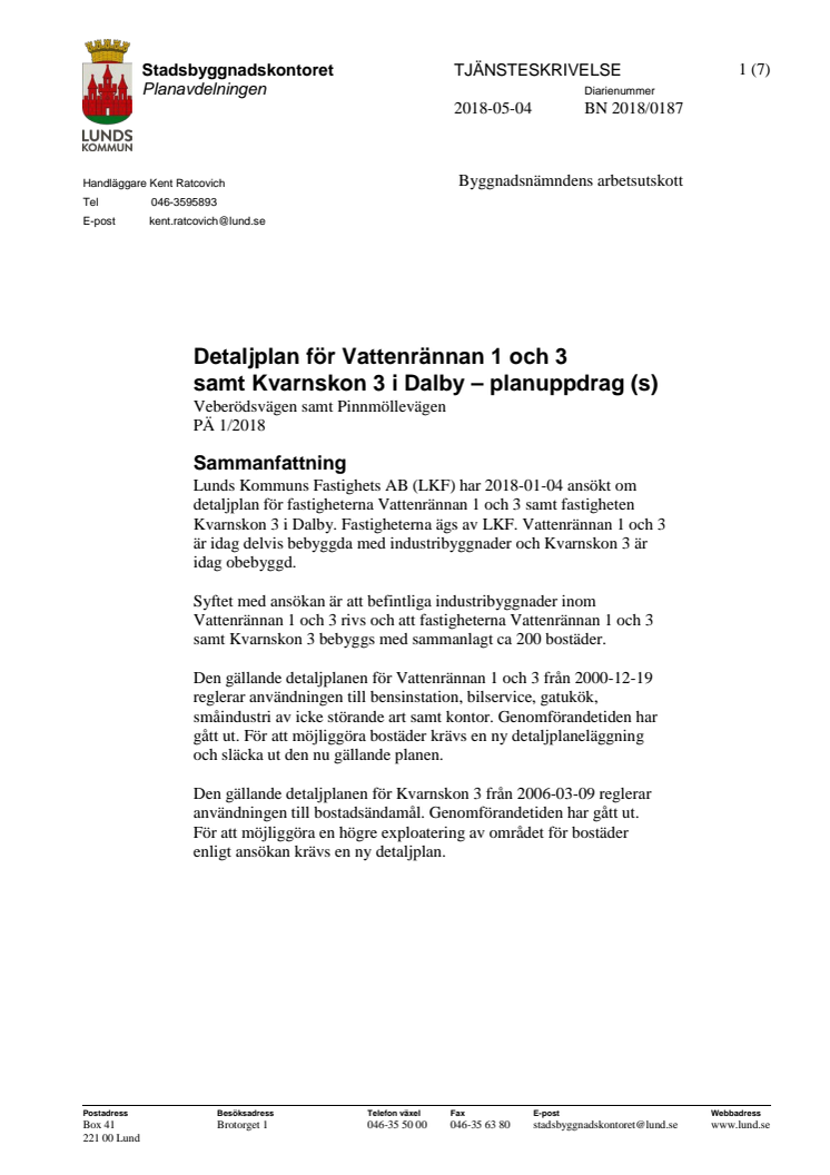 Tjänsteskrivelse för Vattenrännan 1 och 3 samt Kvarnskon 3 i Dalby - planuppdrag