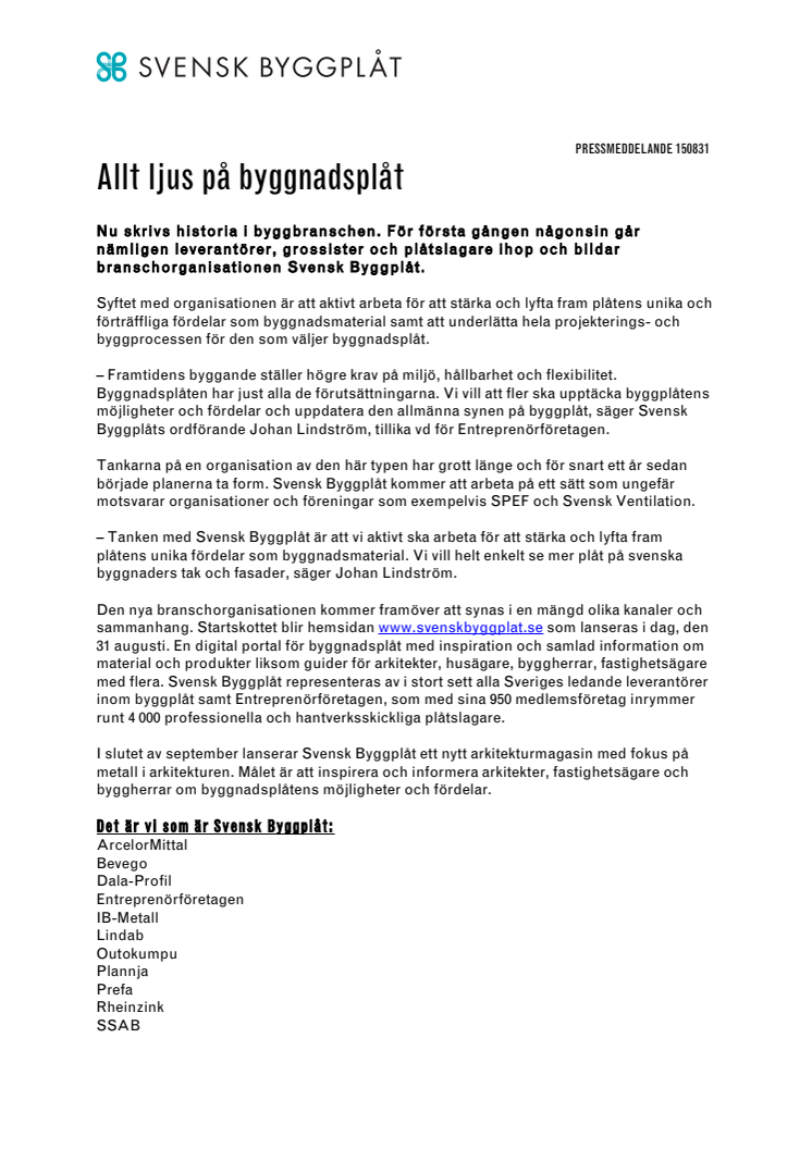 Allt ljus på byggnadsplåt