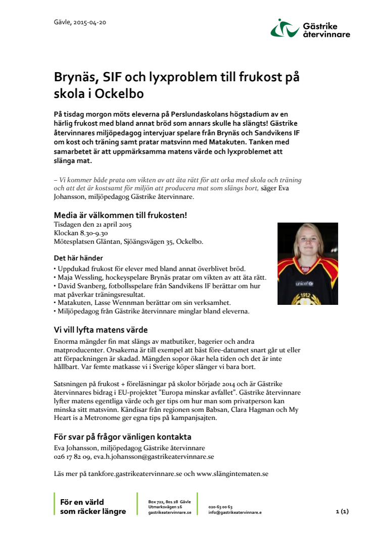 Brynäs, SIF och lyxproblem till frukost på skola i Ockelbo