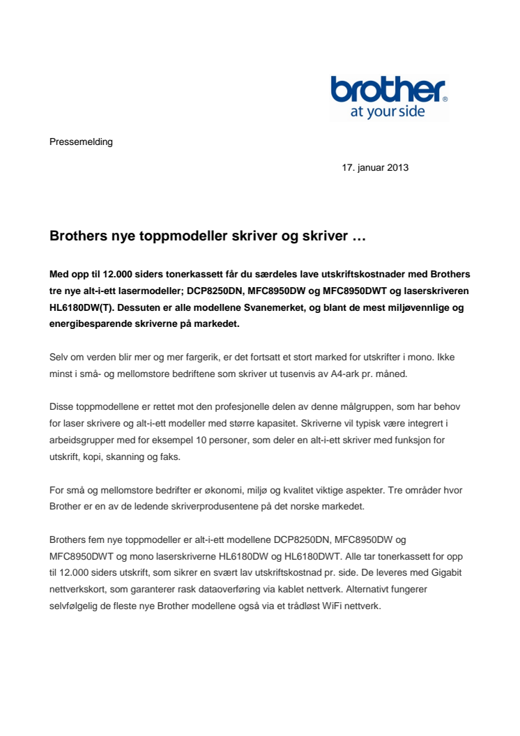 Brothers nye toppmodeller skriver og skriver …